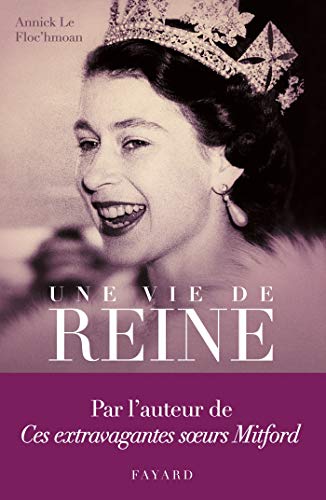 Une vie de Reine le roman des Windsor