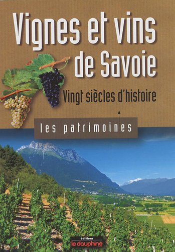 Vignes et vins de Savoie vingt siècles d'histoire
